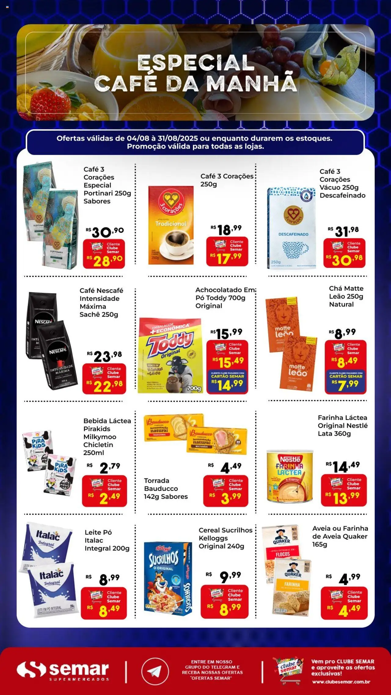 Semar Supermercado - Ofertas Café da Manhã - página 1- válido a partir de 04/08/2025
