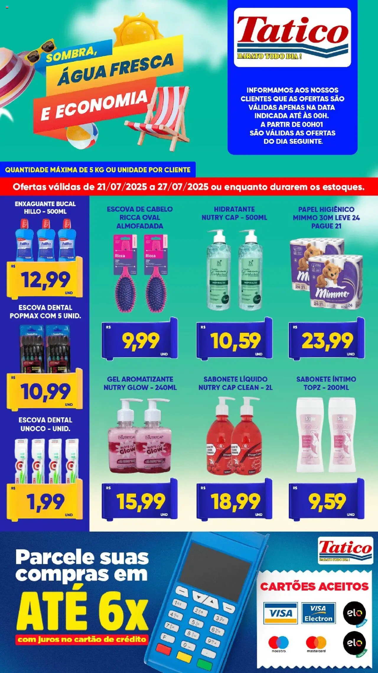 Tatico - Ofertas da semana - página 6- válido a partir de 21/07/2025
