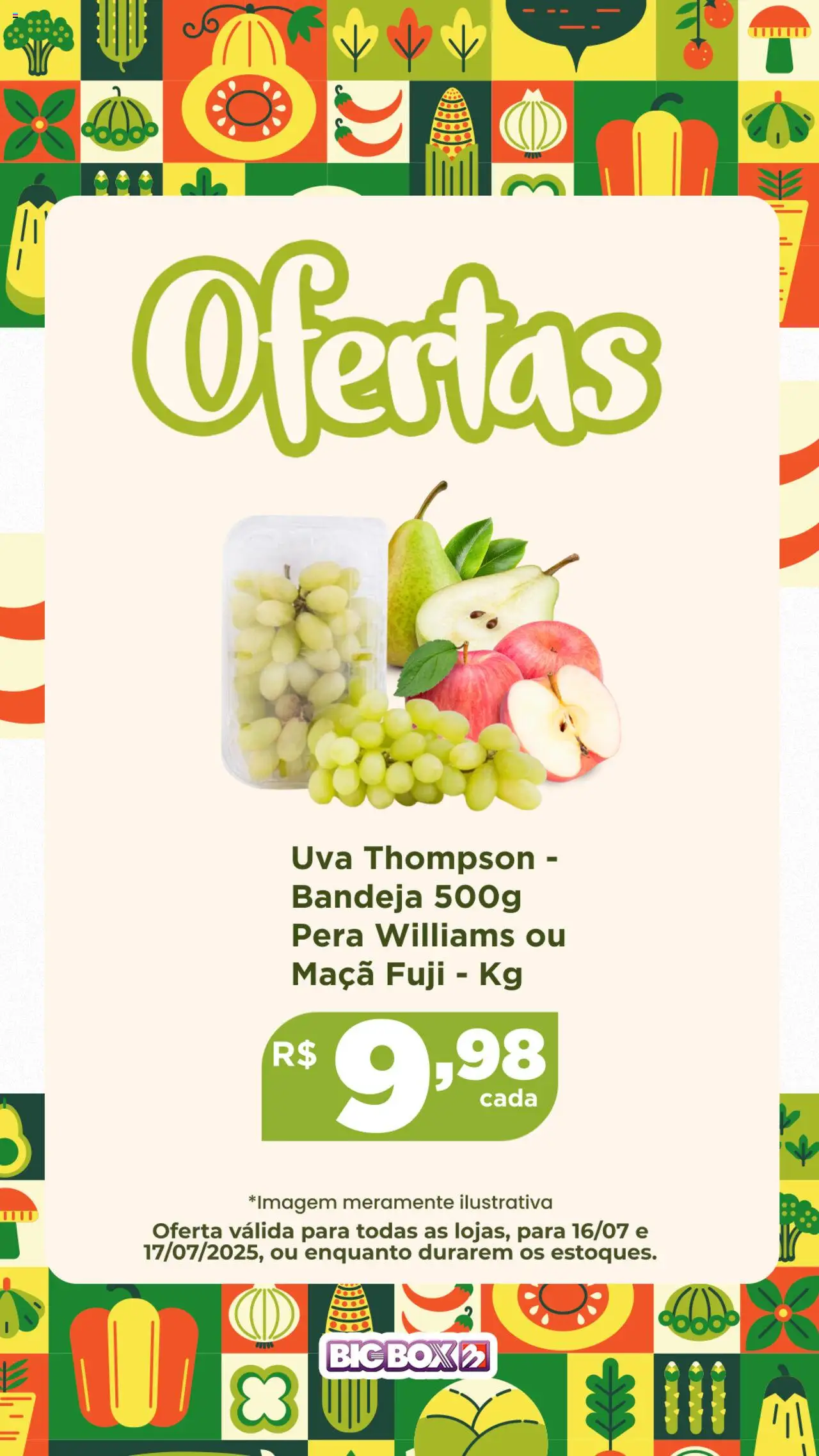 Big Box - Ofertas Sacolão - página 7- válido a partir de 16/07/2025
