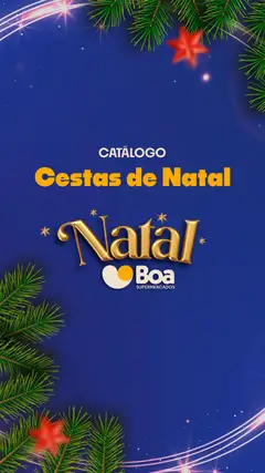 Pré-visualização Boa Supermercados - Ofertas Cestas Natal válida a partir de 09/12/2025