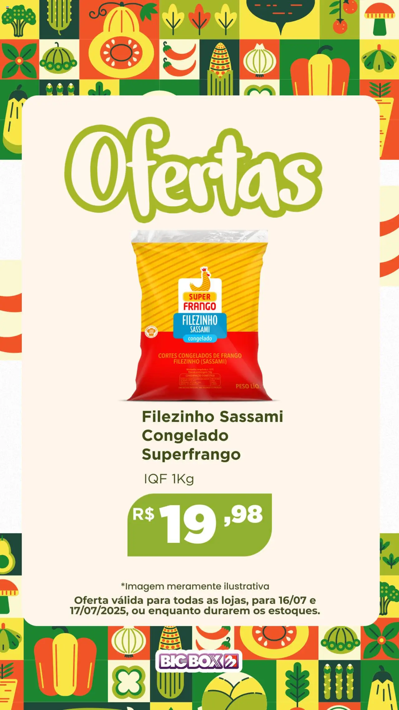 Big Box - Ofertas Sacolão - página 9- válido a partir de 16/07/2025
