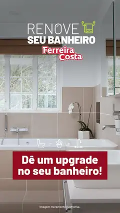 Pré-visualização Ferreira Costa ofertas Banheiro válida a partir de 21/04/2026