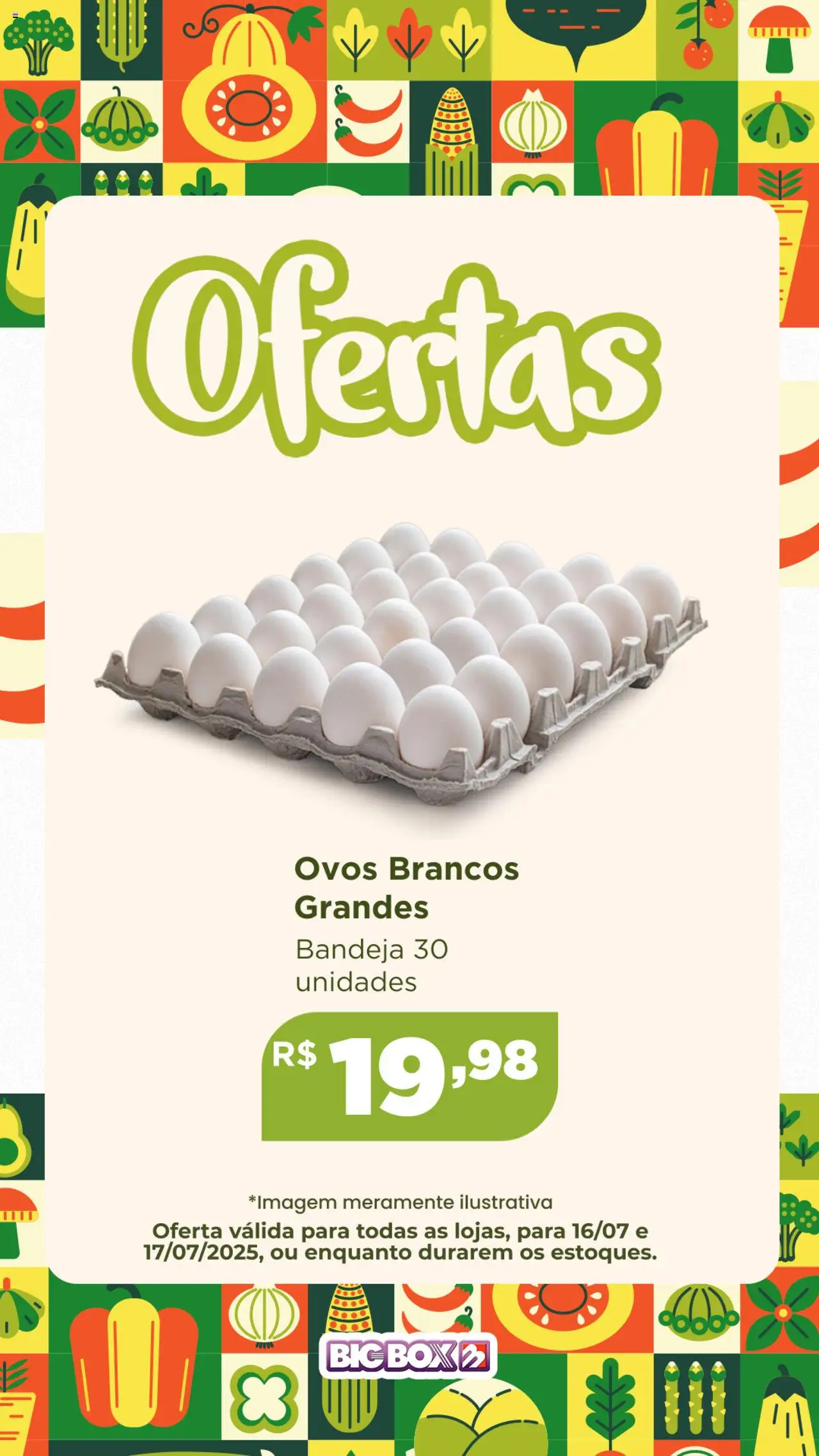 Big Box - Ofertas Sacolão - página 5- válido a partir de 16/07/2025

