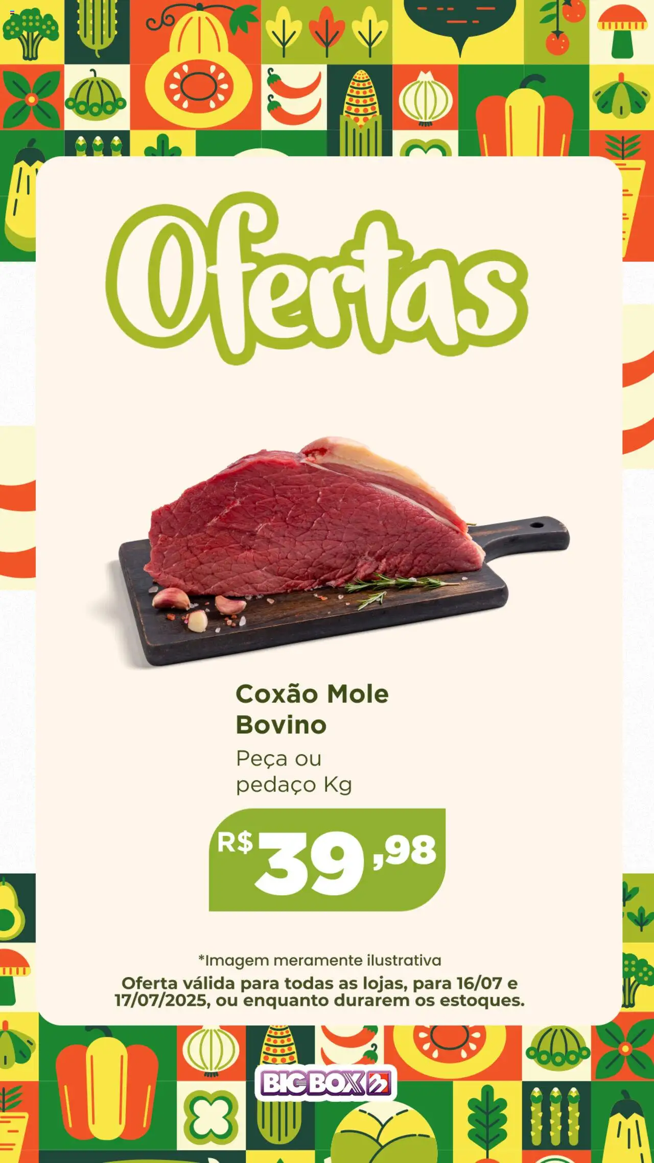 Big Box - Ofertas Sacolão - página 2- válido a partir de 16/07/2025
