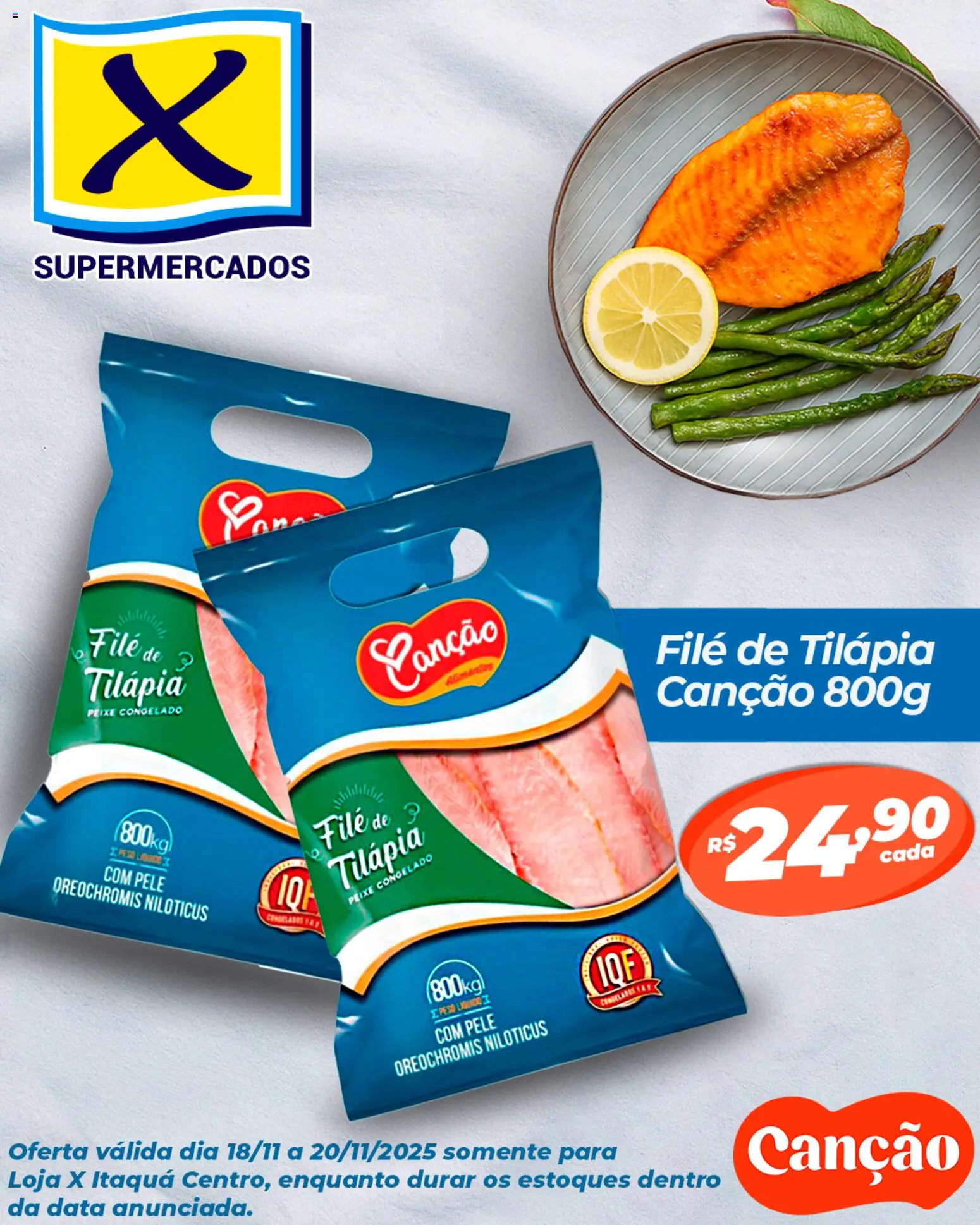 X Supermercados - Ofertas Filé de Tilápia Canção - página 1- válido a partir de 18/11/2025
